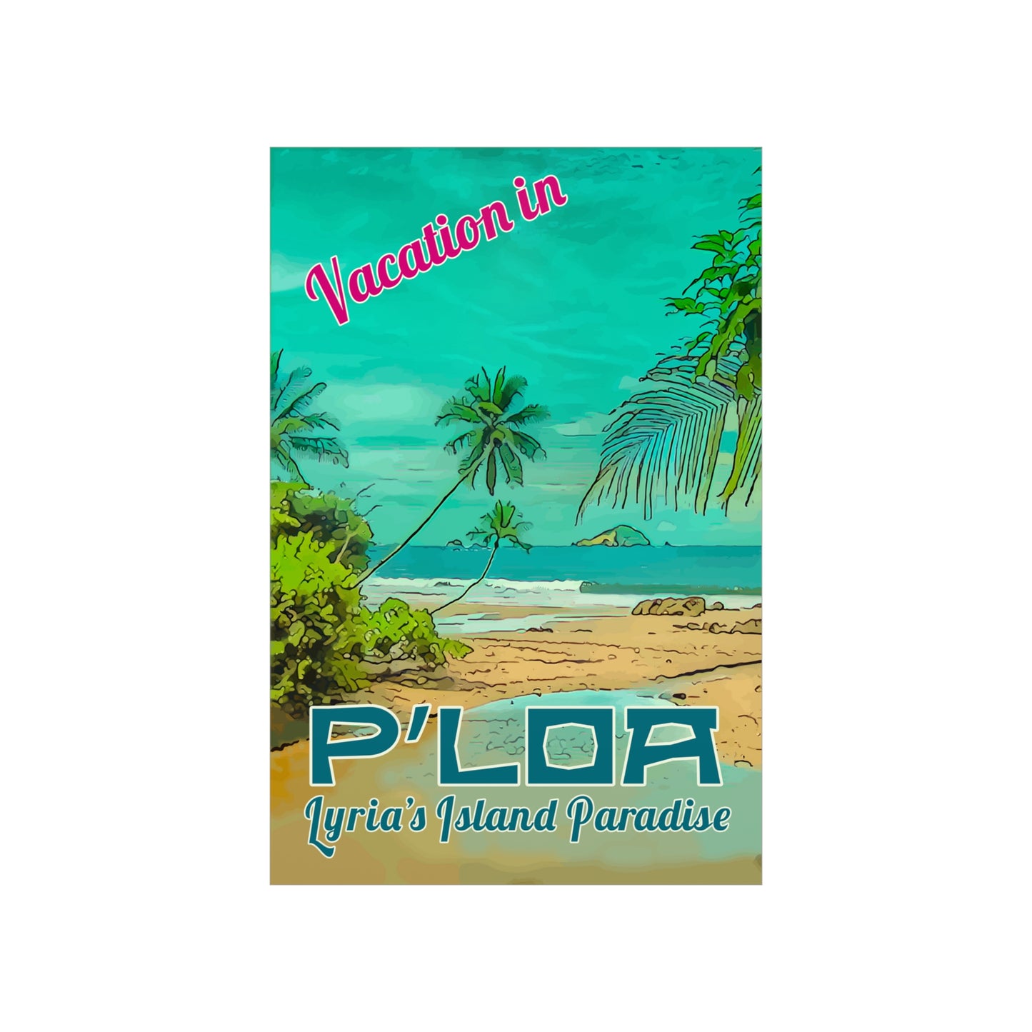 Travel Poster - P'LOA